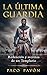 La última guardia by Paco Pavón