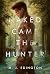 NAKED CAME THE HUNTER