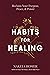 Habits for Healing by Nakeia Homer