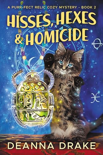 Hisses, Hexes, and Homicide (A Purr-fect Relic Cozy Mystery, #2)