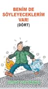 Benim de Söyleyeceklerim Var! Dört