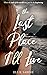The Last Place I'll Live: T...