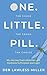 One. Little. Pill: My Journ...
