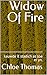 Widow Of Fire: kauwde it st...