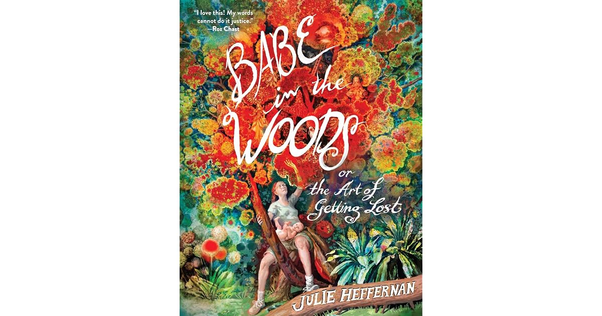 Book giveaway for Babe in the Woods: or, The Art of Getting Lost by ...