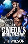 The Omega's Hidden Offspring (The Omega's Raw Submission, #3) The Omega's Hidden Offspring (The Omega's Raw Submission, #3)