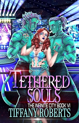 Tethered Souls (The Infinite City Book 6)