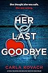 Her Last Goodbye by Carla Kovach