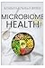 Microbiome Health: A Scient...