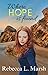 Where Hope is Found by Rebecca L. Marsh Where Hope is Found by Rebecca L. Marsh