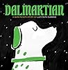 Dalmartian by Lucy Ruth Cummins Dalmartian by Lucy Ruth Cummins