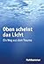 Oben scheint das Licht by Wolfgang Klietz