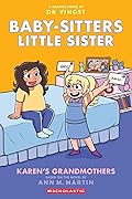 Karen's Grandmothers (Baby-Sitters Little Sister Graphic Novels, #9)