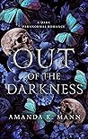 Out of the Darkness by Amanda K. Mann