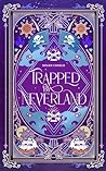 Trapped by Neverland by Megan Charlie