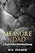 The Measure of A Dad: A Sin...