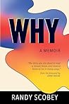 WHY: A Memoir