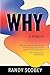 WHY by Randy Scobey WHY by Randy Scobey