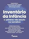 Inventário da infância: o universo não adulto na narrativa (Portuguese Edition)