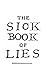 The Sick Book of Lies