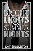 Bright Lights &amp; Summer Nights (Black Tie Billionaires, #3) 
