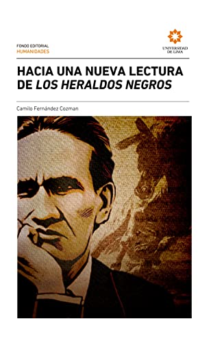 Hacia una nueva lectura de Los heraldos negros (Spanish Edition)