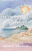 The Summers We Left Behind