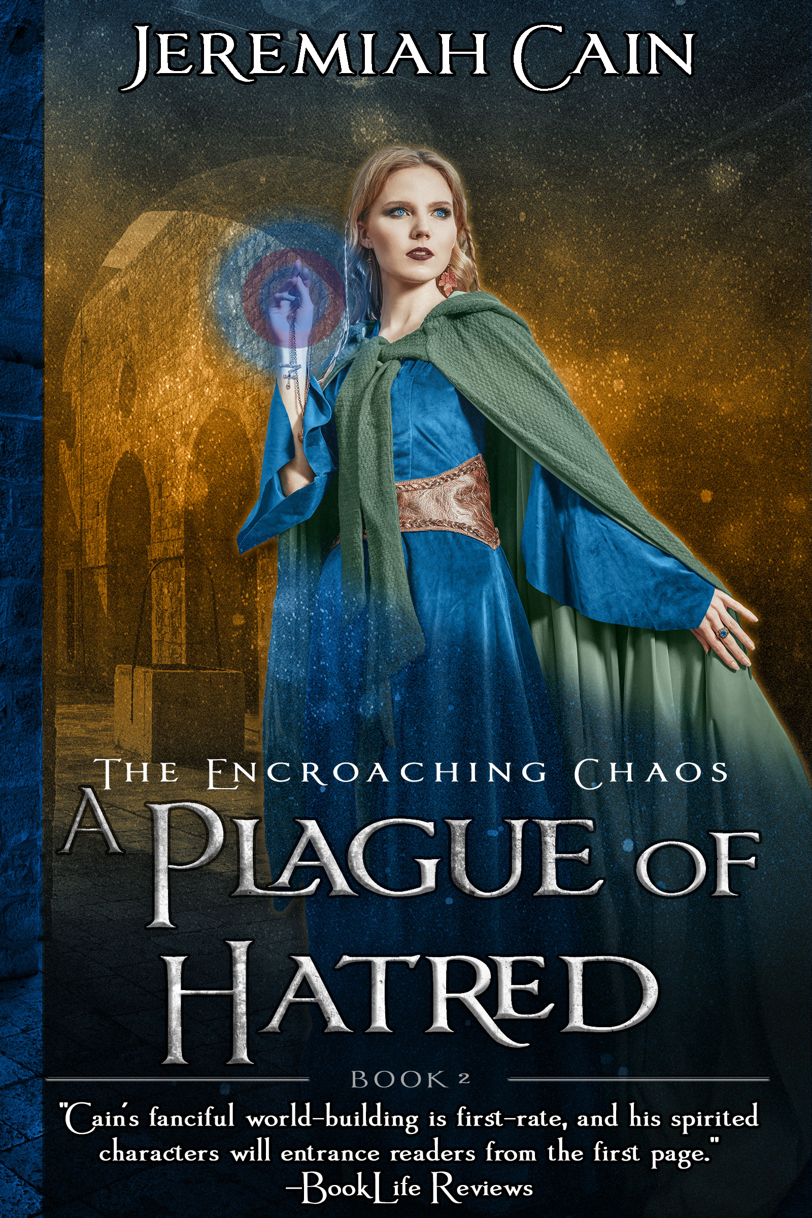 A Plague of Hatred (The Encroaching Chaos, #2)