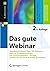 Das gute Webinar: Das ganze...