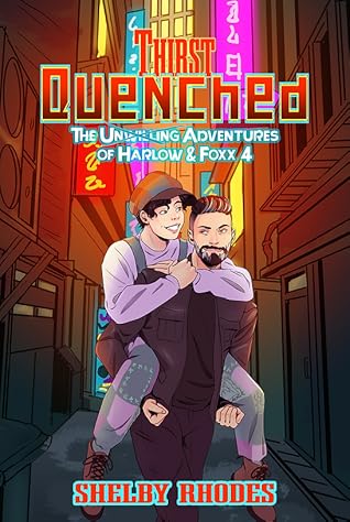 Thirst Quenched (The Unwilling Adventures of Harlow & Foxx #4)