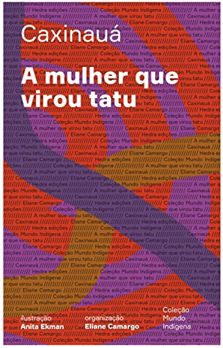 A mulher que virou tatu (Mundo Indígena) (Portuguese Edition)