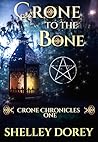 Crone To The Bone...