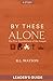 By These Alone by R. L. Watson