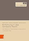 Einführung in das römische Recht: Unter Beteiligung von Philipp Klausberger und Markus Wimmer (Böhlau Studienbücher) (German Edition)