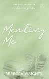 Mending Me