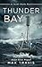 Thunder Bay: an Inside Alaska Novel - The Thunder Bay Seiner Series
