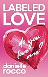 Labeled Love (Do You Love Me?, Book#1)