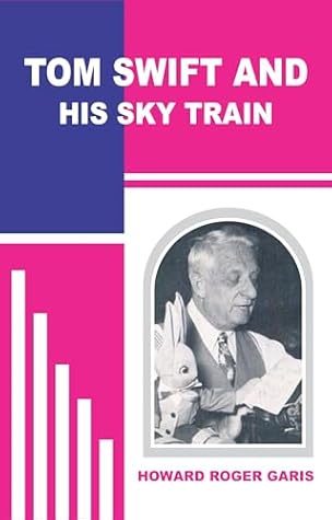Tom Swift and His Sky Train