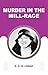 MURDER IN THE MILL-RACE