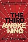 The Third Awokening: A 12-Point Plan for Rolling Back Progressive Extremism The Third Awokening: A 12-Point Plan for Rolling Back Progressive Extremism