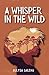 A Whisper in the Wild (King...