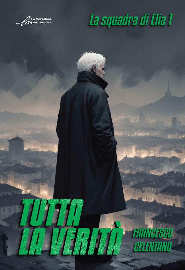 Tutta la verità (La squadra di Elia #1)