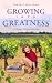 Growing Into Greatness: A Vintage Vineyard Novel