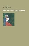 We, the Decolonized