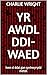 Yr Awdl Ddi-Waed: hwn ei dd...