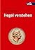 Hegel lesen und verstehen