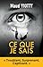 Ce que je sais: Thriller psychologique surprenant, troublant et captivant (French Edition)