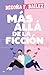 Más allá de la ficción