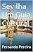 Sevilha Um Guia Cultural