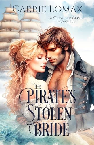 The Pirate's Stolen Bride: A Cavalier Cove Novella (Kindle Edition)